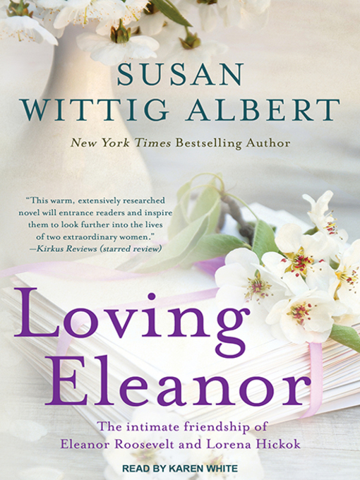 Title details for Loving Eleanor by Susan Wittig Albert - Wait list